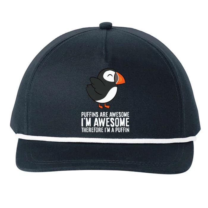 Puffins Are Awesome. IM Awesome Therefore IM A Puffin Snapback Five-Panel Rope Hat