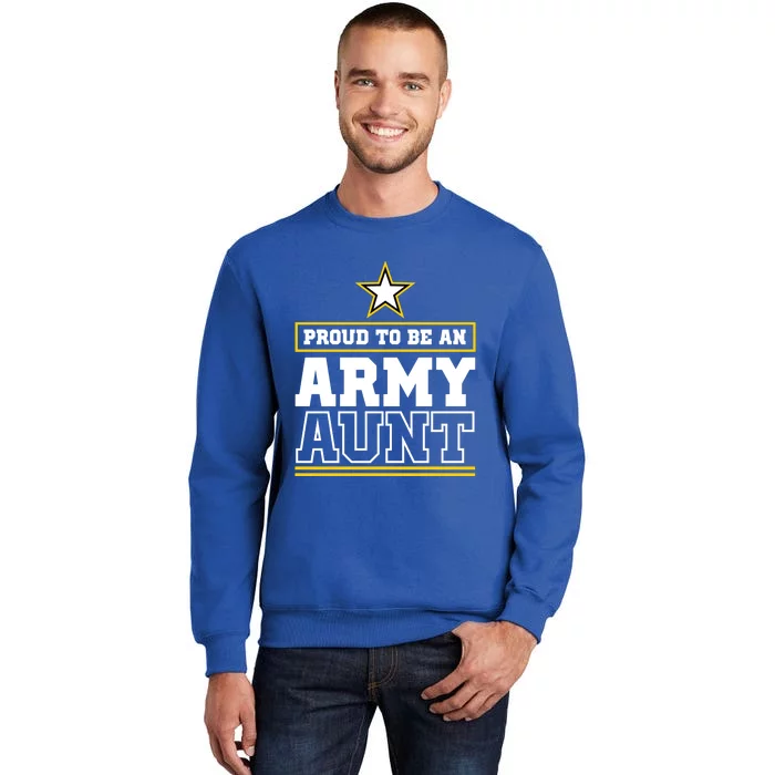 Proud Army Aunt Cool Gift Proud To Be An Army Aunt Tall Sweatshirt