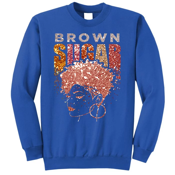 Proud African American Black Melanin Skin Brown Sugar Babe Cool Gift Sweatshirt