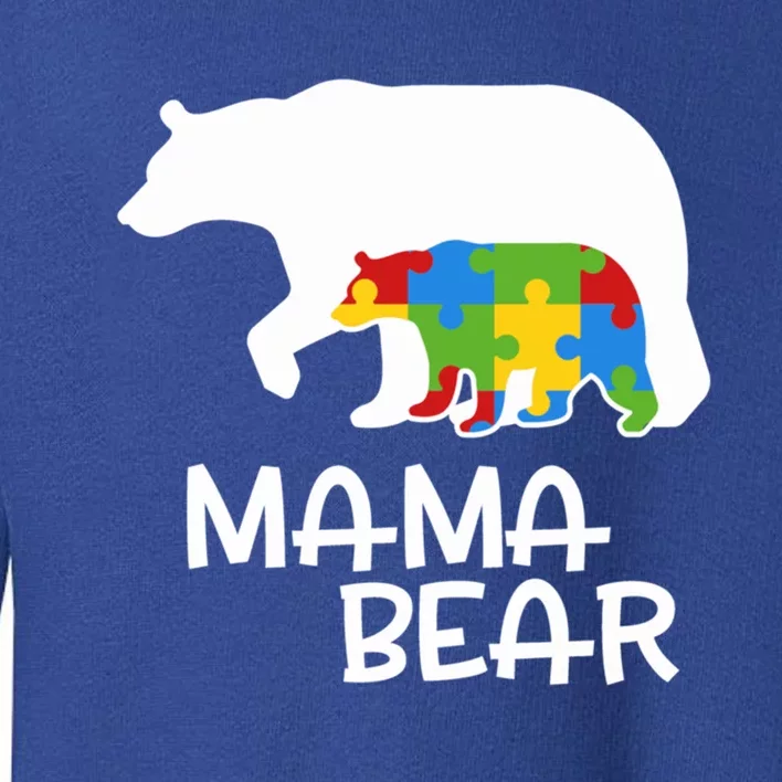 Positive Autism Awareness Support Mama Bear Autistic Mother Funny Gift Toddler Sweatshirt