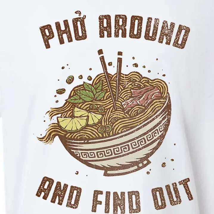 Pho Around And Find Out Sueded Cloud Jersey T-Shirt