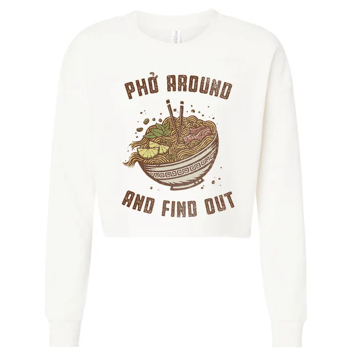 Pho Around And Find Out Cropped Pullover Crew