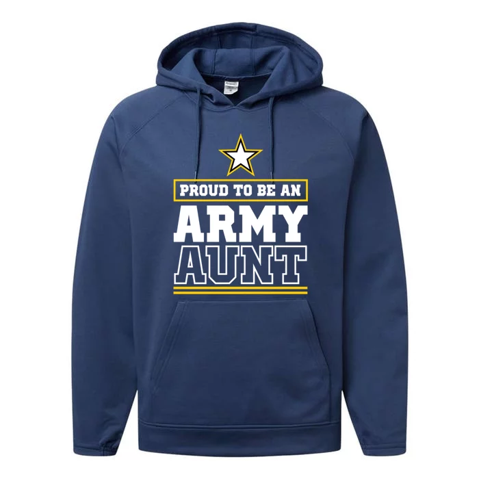 Proud Army Aunt Funny Gift Proud To Be An Army Aunt Performance Fleece Hoodie