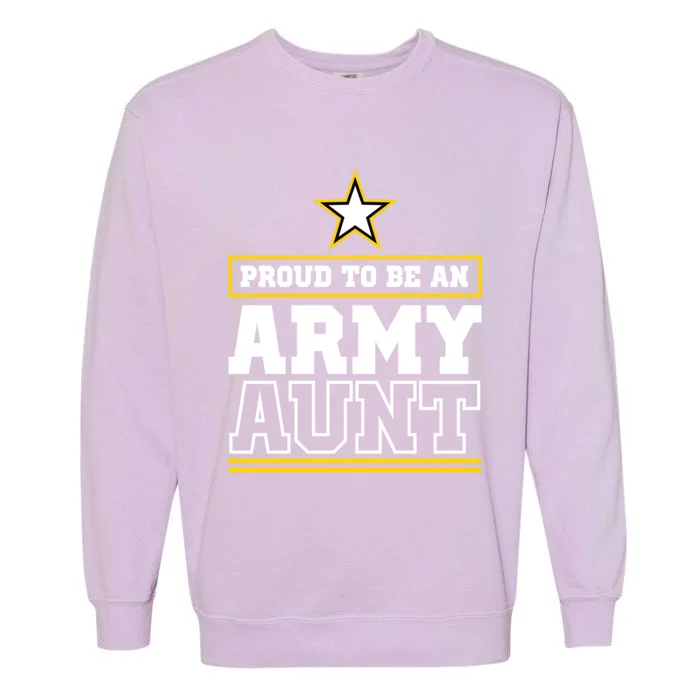 Proud Army Aunt Funny Gift Proud To Be An Army Aunt Garment-Dyed Sweatshirt