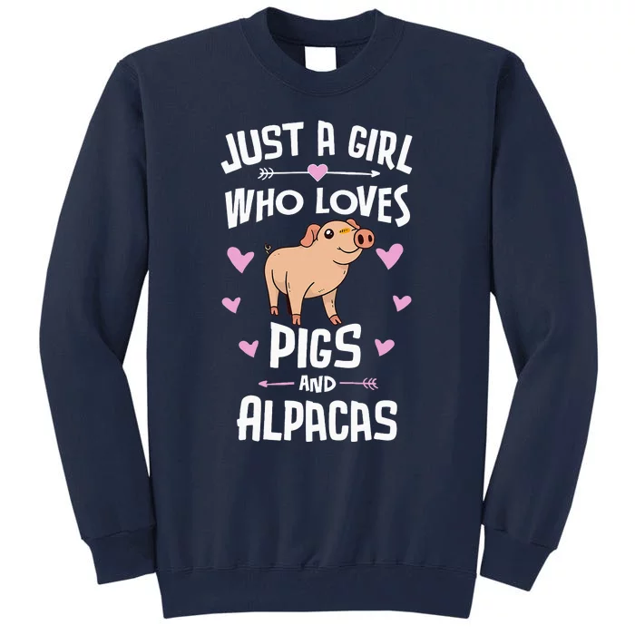 Pigs And Alpacas Gifts Tall Sweatshirt