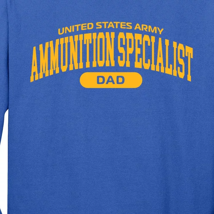 Proud Army Ammunition Specialist Dad Gift Tall Long Sleeve T-Shirt