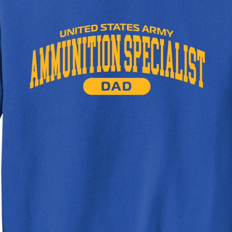 Proud Army Ammunition Specialist Dad Gift Tall Sweatshirt