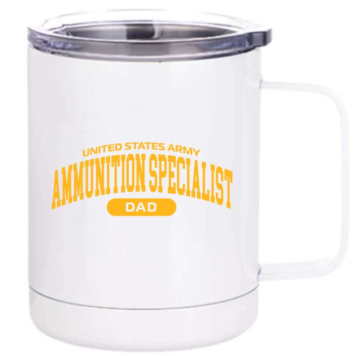 Proud Army Ammunition Specialist Dad Gift Front & Back 12oz Stainless Steel Tumbler Cup