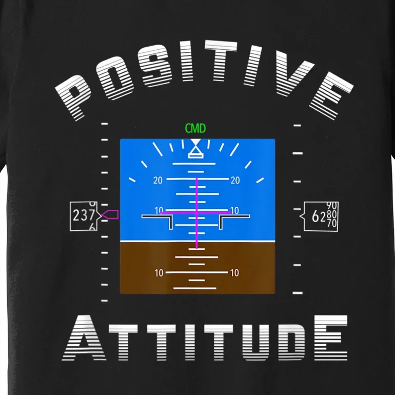 Positive Attitude Aviation Pilot Primary Flight Display Premium T-Shirt