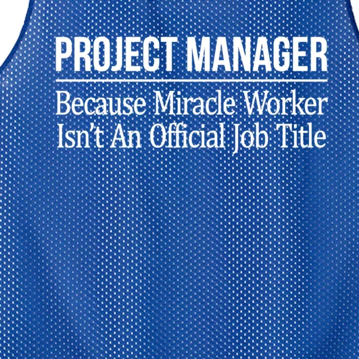 Project Ager Because Miracle Worker Isn't Job Title Gift Cute Gift Mesh Reversible Basketball Jersey Tank