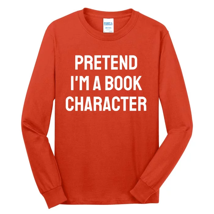 Pretend A Book Character Costume Halloween Quick Lazy Funny Tall Long Sleeve T-Shirt