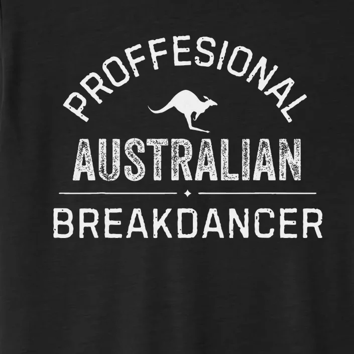 Professional Australian Breakdancer Funny ChromaSoft Performance T-Shirt