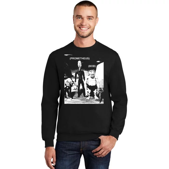 Prometheus And Bob Tall Sweatshirt