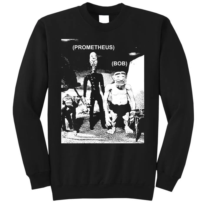 Prometheus And Bob Tall Sweatshirt