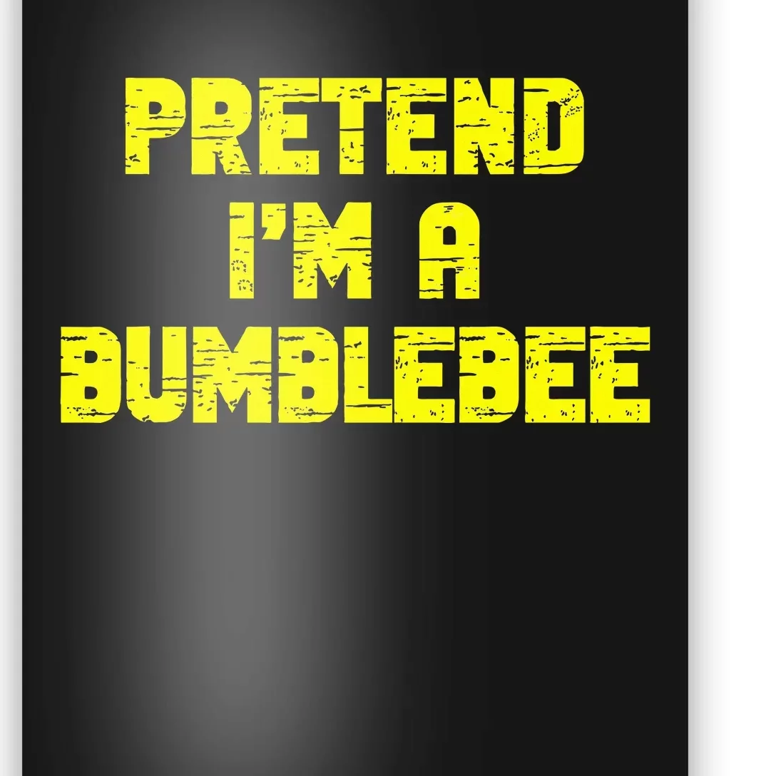 Pretend A Bumblebee Party Halloween Costume Poster