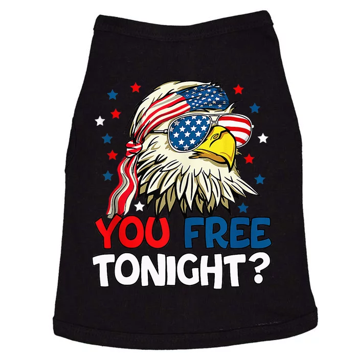 Patriotic American Bald Eagle 4th Of July You Free Tonight Doggie Tank