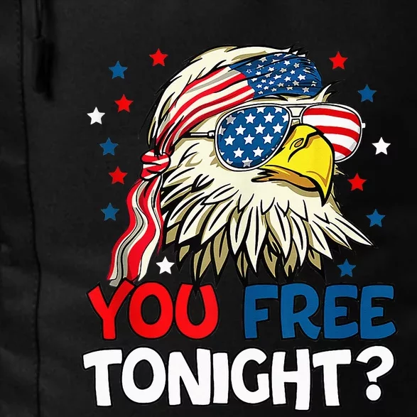 Patriotic American Bald Eagle 4th Of July You Free Tonight Daily Commute Backpack