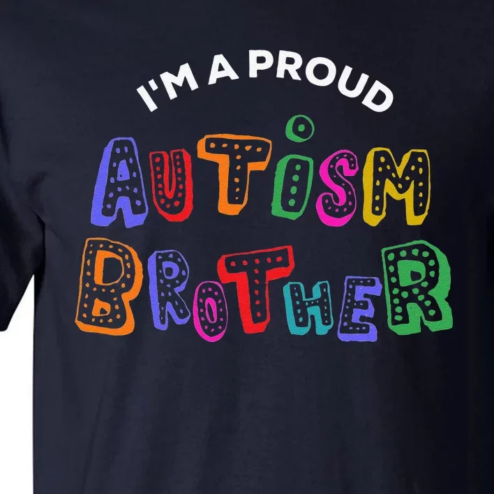 Proud Autism Brother Autism Awareness Day & Month Tall T-Shirt