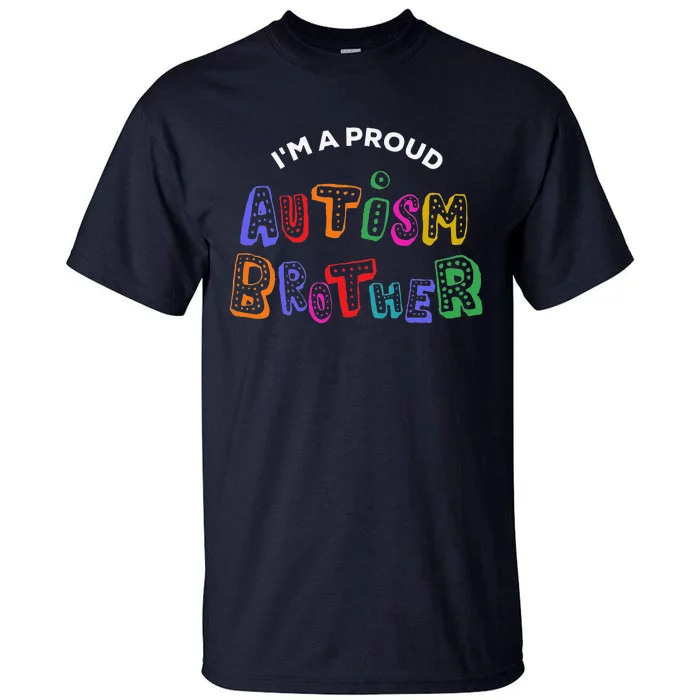 Proud Autism Brother Autism Awareness Day & Month Tall T-Shirt