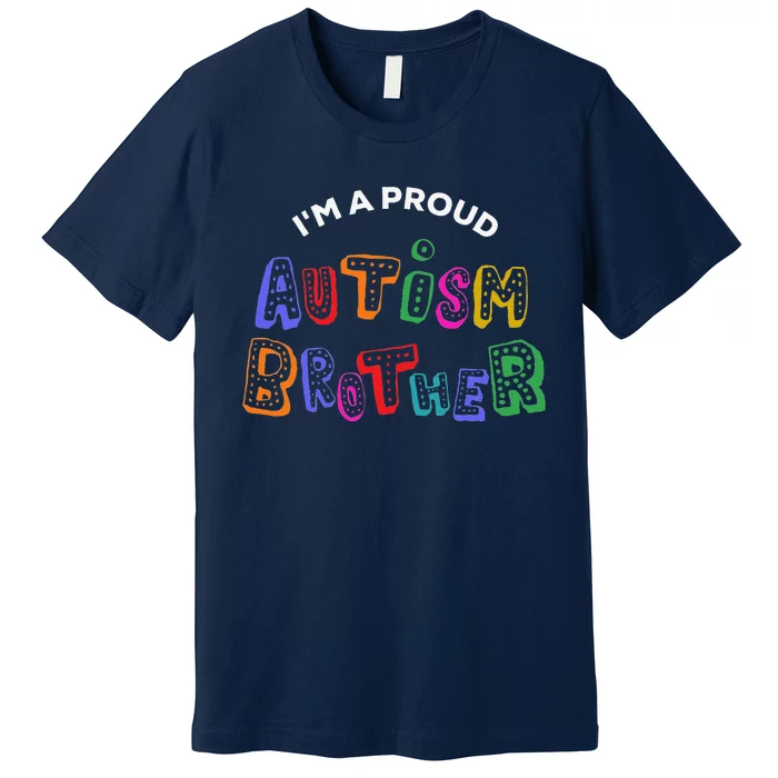 Proud Autism Brother Autism Awareness Day & Month Premium T-Shirt