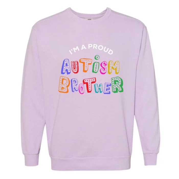 Proud Autism Brother Autism Awareness Day & Month Garment-Dyed Sweatshirt