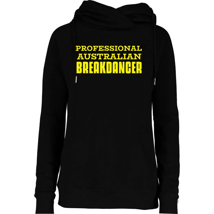 Professional Australian Breakdancer Womens Funnel Neck Pullover Hood