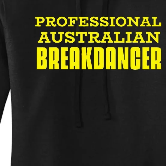 Professional Australian Breakdancer Women's Pullover Hoodie