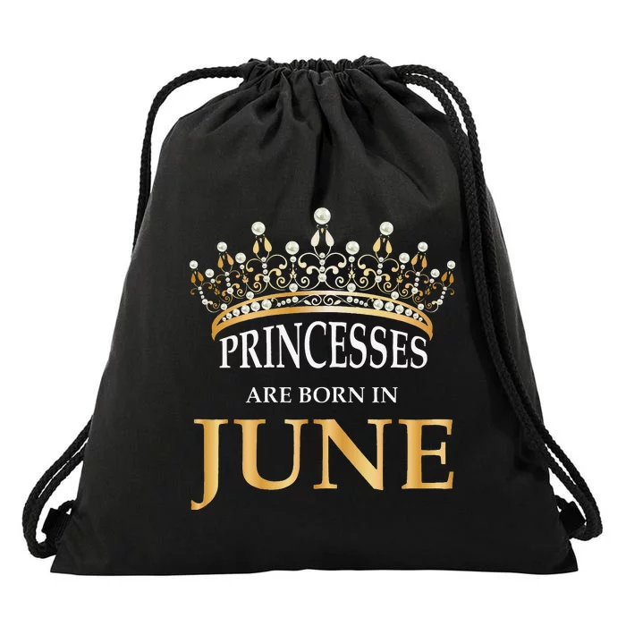 Princesses Are Born In June Cute Birthday Gift Drawstring Bag