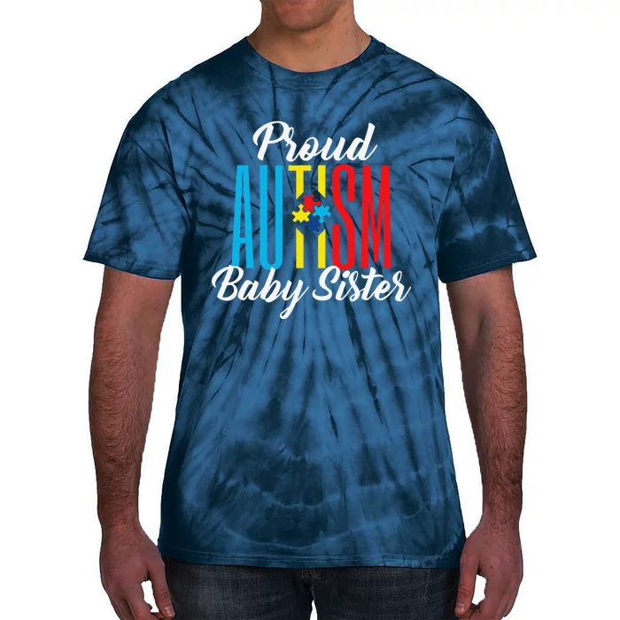 Proud Autism Baby Sister Awareness Support Tie-Dye T-Shirt