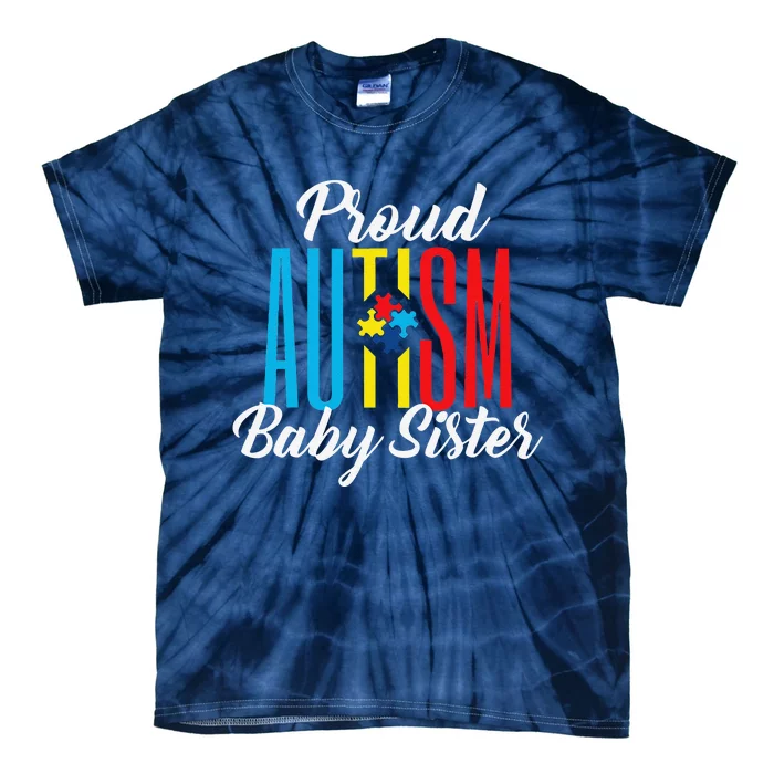 Proud Autism Baby Sister Awareness Support Tie-Dye T-Shirt