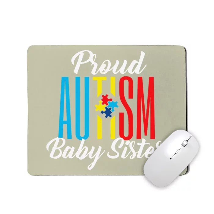 Proud Autism Baby Sister Awareness Support Mousepad