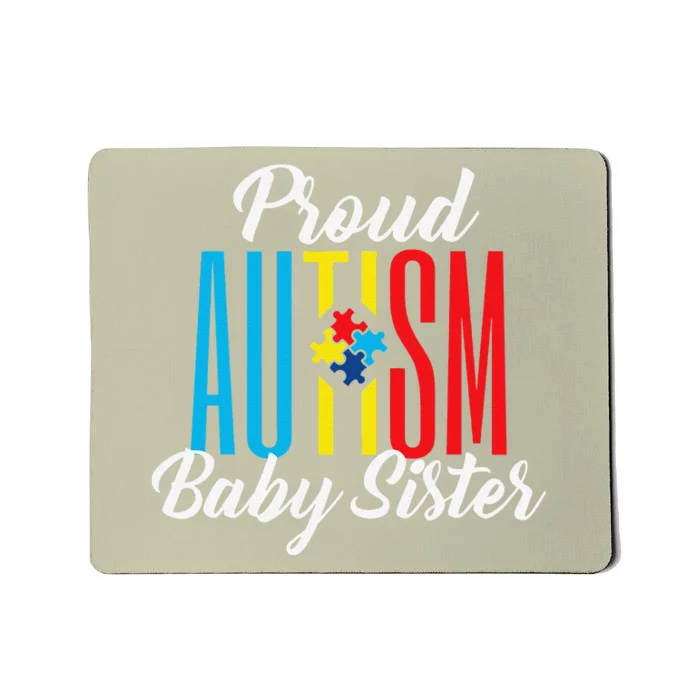 Proud Autism Baby Sister Awareness Support Mousepad