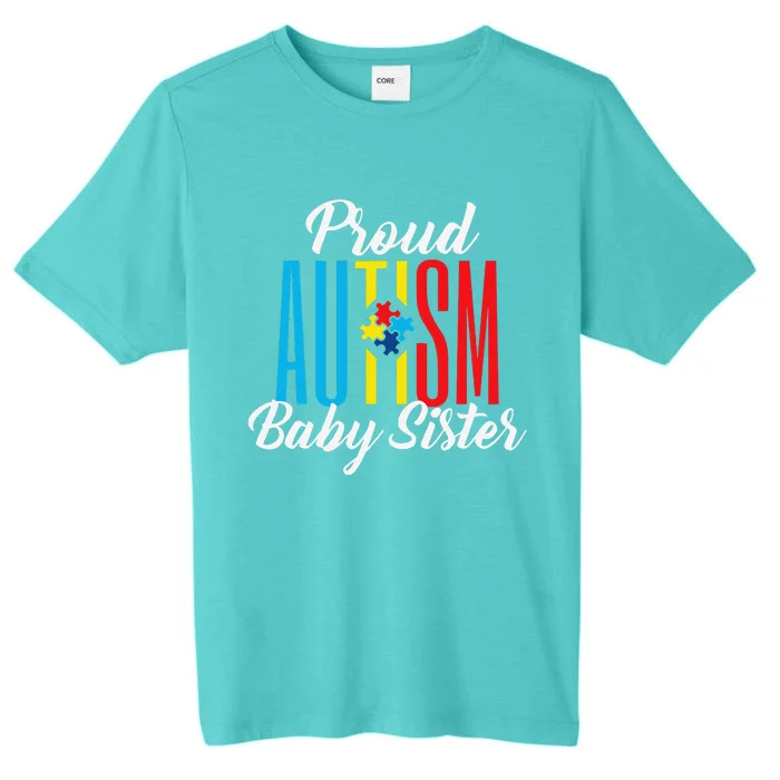 Proud Autism Baby Sister Awareness Support ChromaSoft Performance T-Shirt