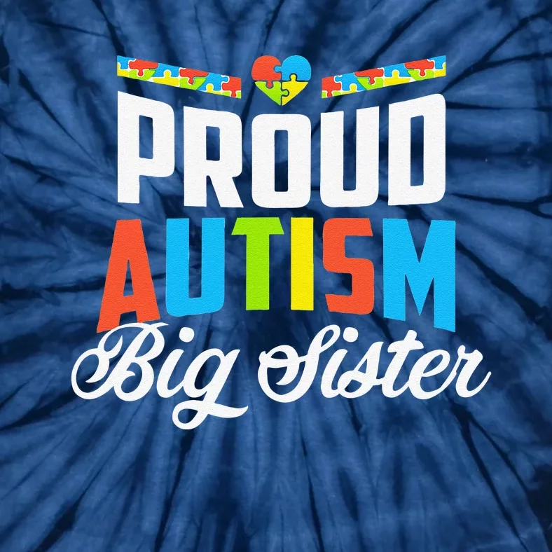 Proud Autism Big Sister Awareness Support Tie-Dye T-Shirt