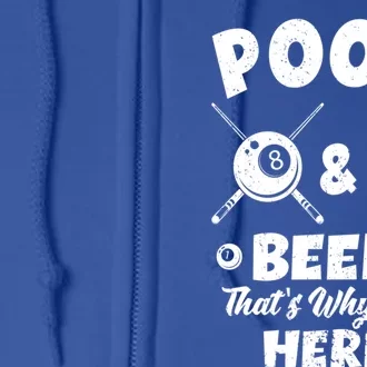 Pool And Beer ThatS Why IM Here Pool Billiard Gift Full Zip Hoodie