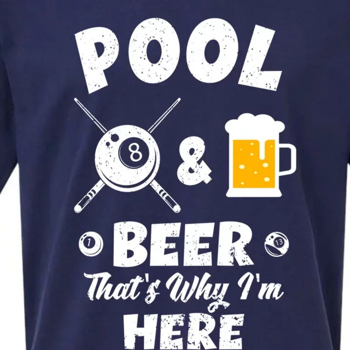 Pool And Beer ThatS Why IM Here Pool Billiard Gift Sueded Cloud Jersey T-Shirt