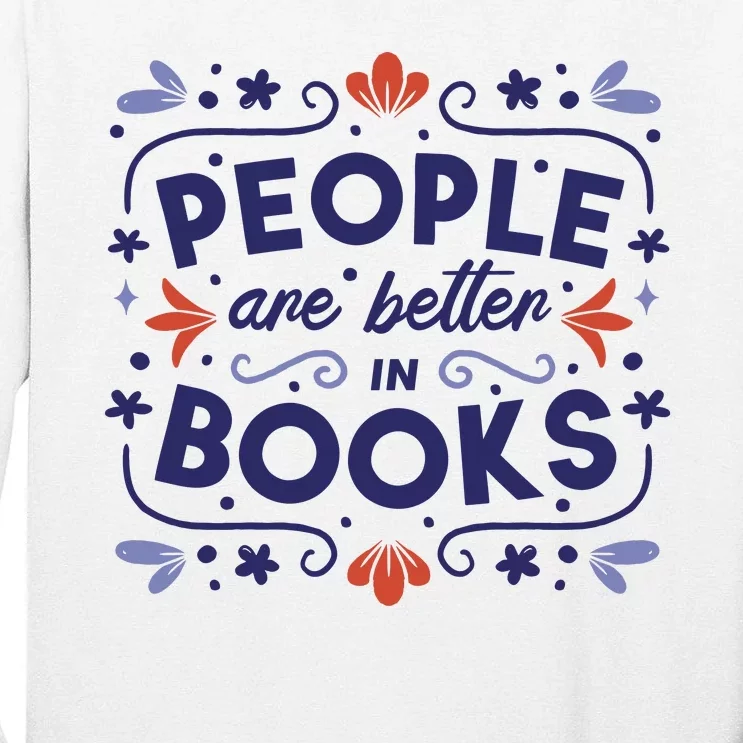 People Are Better In Books Tall Long Sleeve T-Shirt