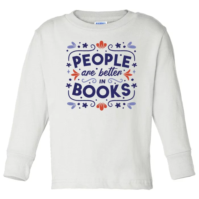 People Are Better In Books Toddler Long Sleeve Shirt