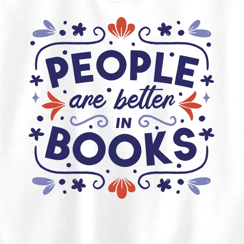 People Are Better In Books Kids Sweatshirt