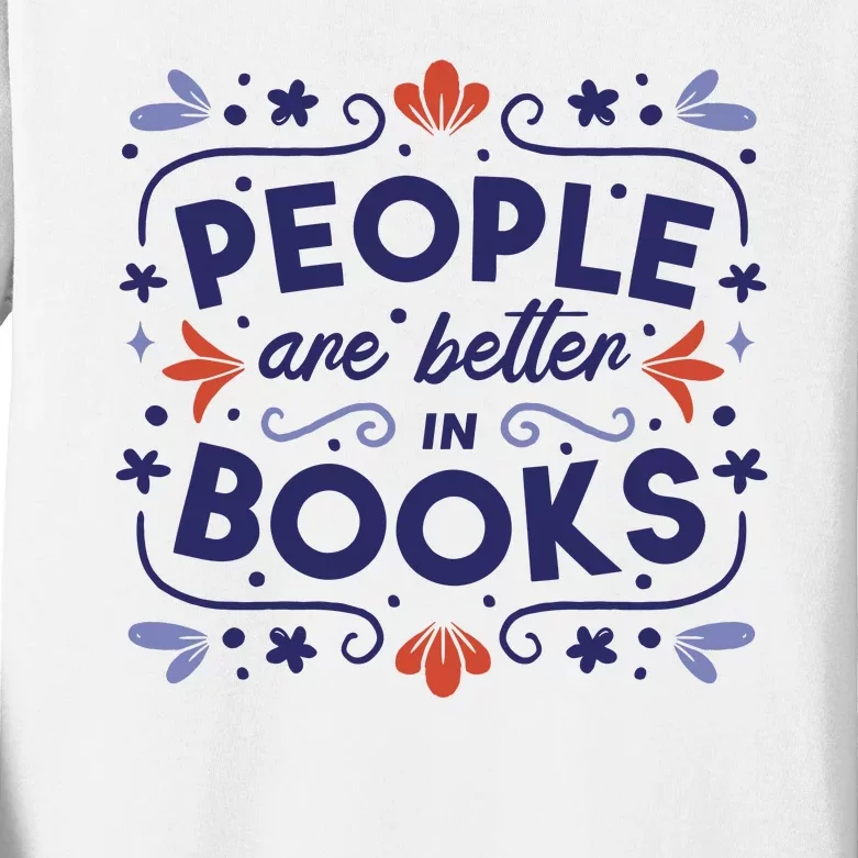 People Are Better In Books Kids Long Sleeve Shirt