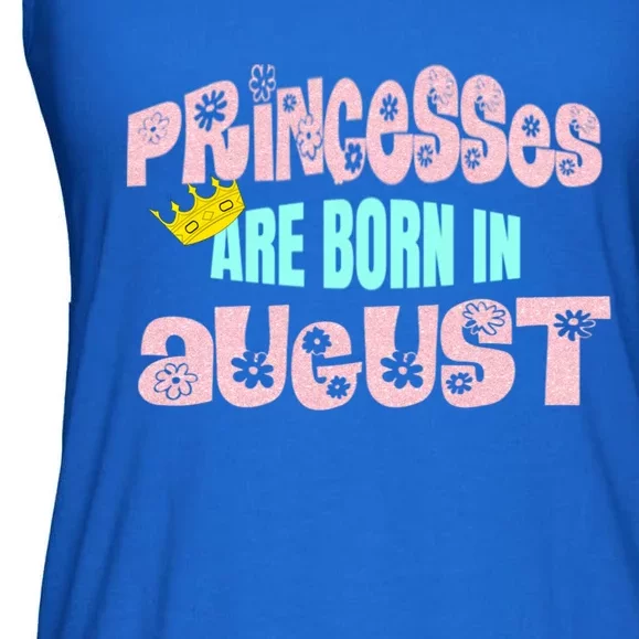 Princesses Are Born August Black Leo Virgo Birthday Gift Ladies Essential Flowy Tank