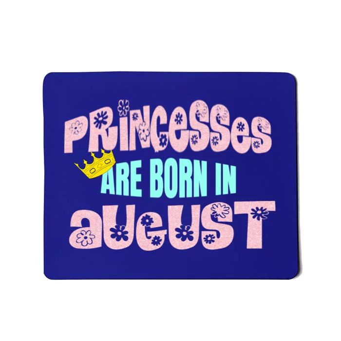 Princesses Are Born August Black Leo Virgo Birthday Gift Mousepad