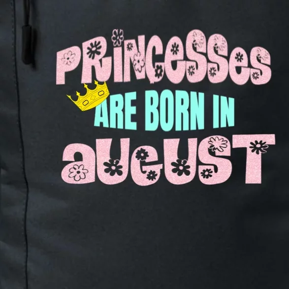 Princesses Are Born August Black Leo Virgo Birthday Gift Daily Commute Backpack