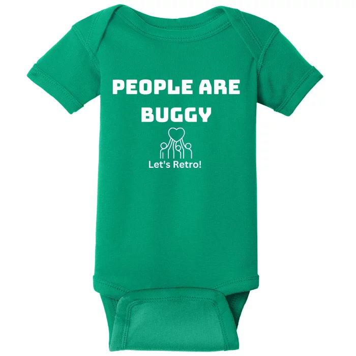 People Are Buggy Let’S Retro Baby Bodysuit