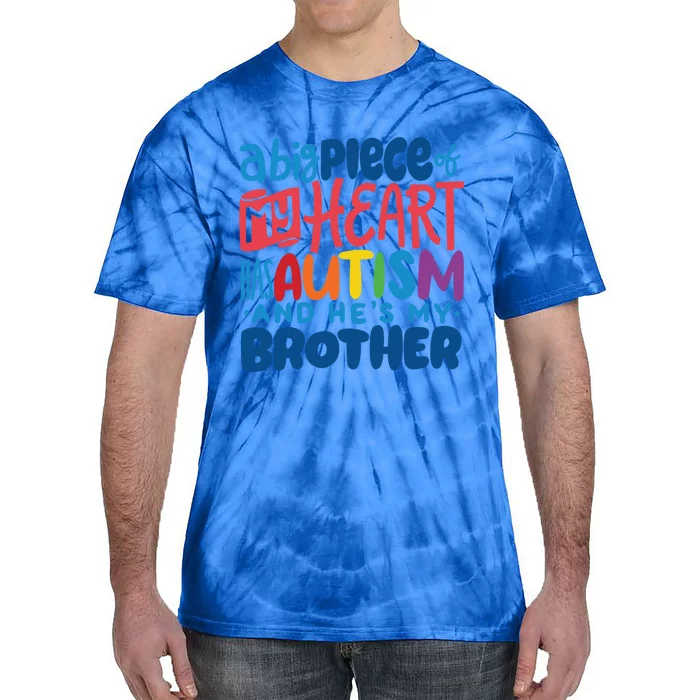 Proud Autism Brother Quote Autistic Awareness Saying Gift Proud Funny Gift Tie-Dye T-Shirt