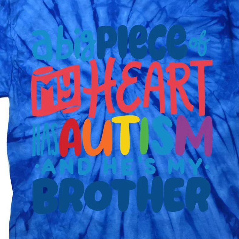 Proud Autism Brother Quote Autistic Awareness Saying Gift Proud Funny Gift Tie-Dye T-Shirt