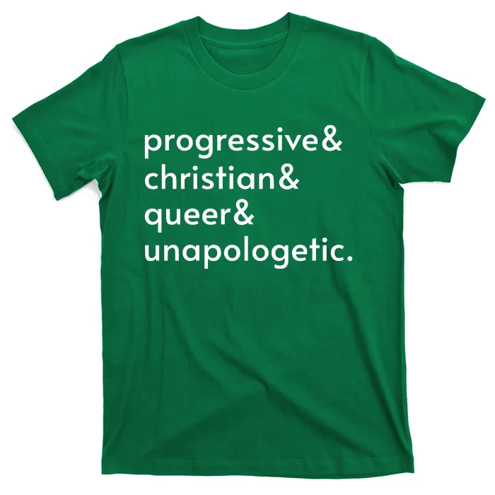 Progressive And Christian And Queer And Unapologetic T-Shirt