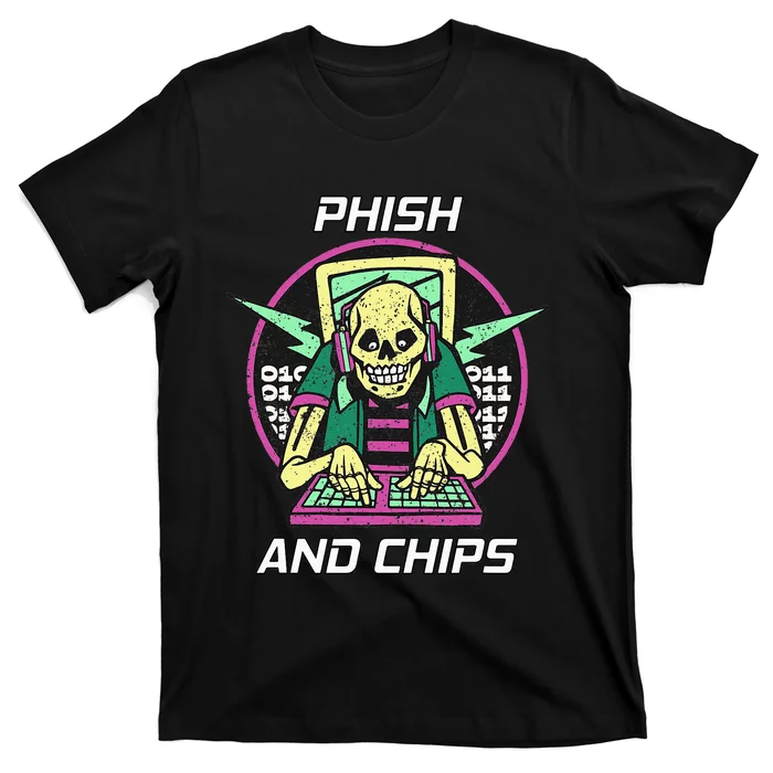 P.H.I.S.H And Chips Funny Hacker T-Shirt