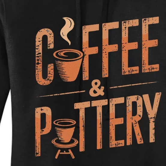 Pottery And Coffee Ceramic Artist Women's Pullover Hoodie