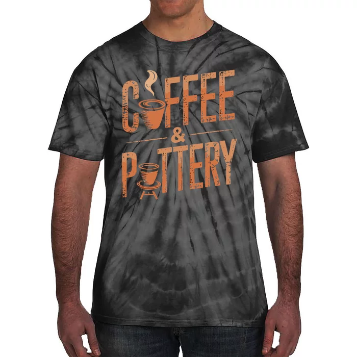 Pottery And Coffee Ceramic Artist Tie-Dye T-Shirt